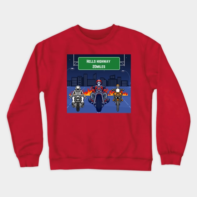 Hells highway Crewneck Sweatshirt by Benjamin Customs